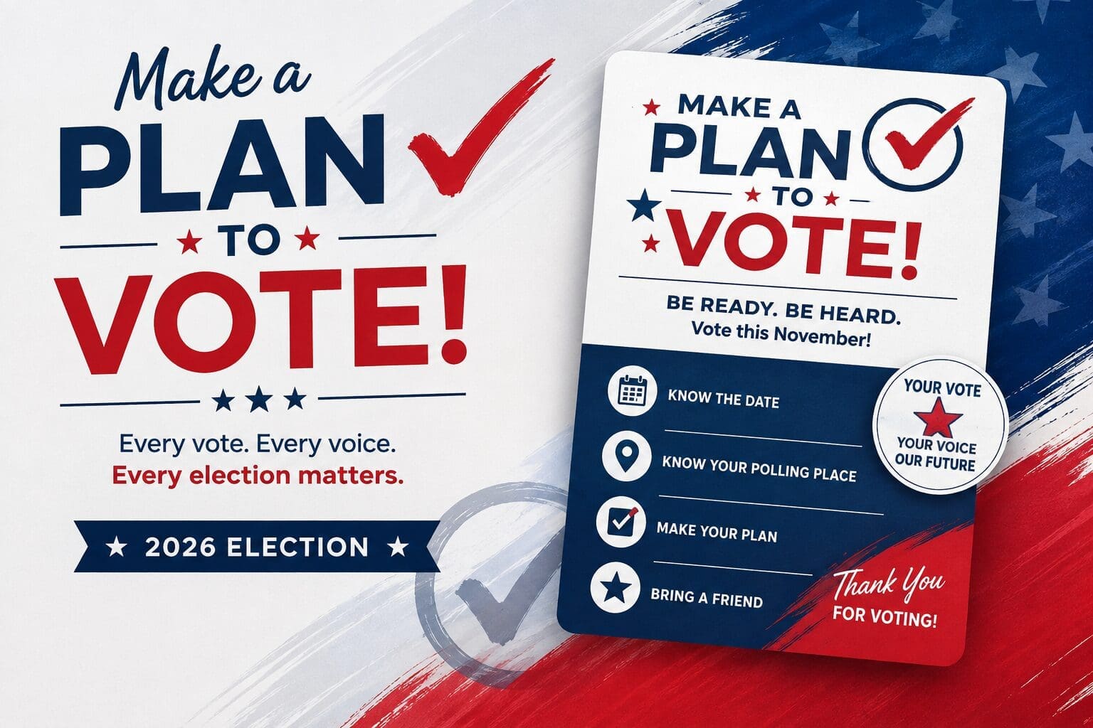 Poster encouraging voting in the 2026 election with checklist steps, red check marks, and a message: “Make a plan to vote! Be ready. Be heard. Vote this November!” on a patriotic background.